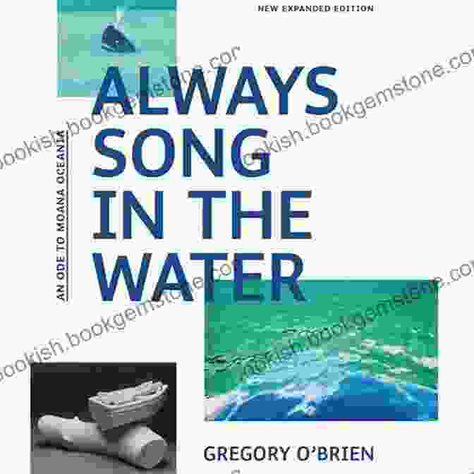 Always Song In The Water: An Oceanic Sketchbook By Christiane Dunckley Always Song In The Water: An Oceanic Sketchbook