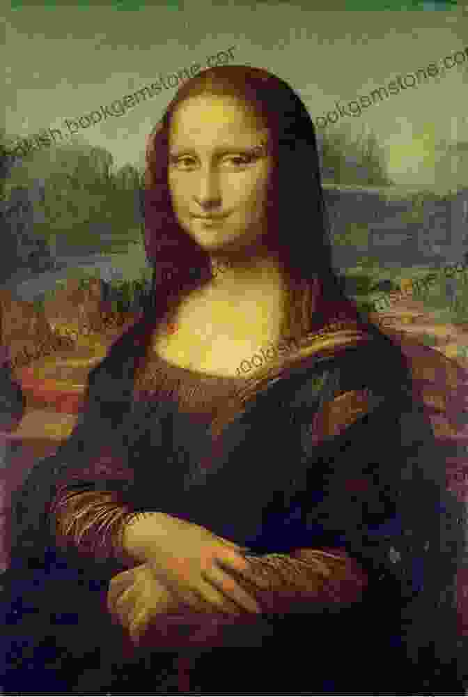 An Enigmatic Smile Captured In Leonardo Da Vinci's Mona Lisa Creation: A Fully Illustrated Panoramic World History Of Art From Ancient Civilisation To The Present Day