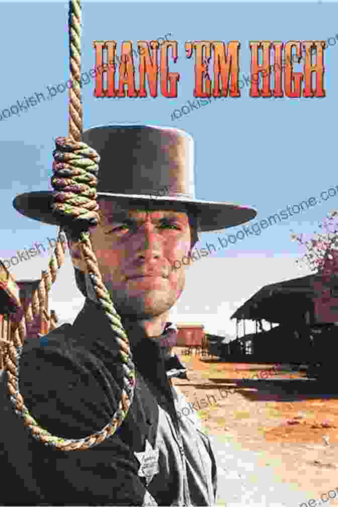 Clint Eastwood In Hang 'Em High Clint Eastwood: Icon: The Essential Film Art Collection