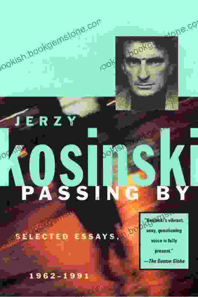 Cover Of Passing By: Selected Essays 1962 1991 By Jerzy Kosinski Passing By: Selected Essays 1962 1991 Jerzy Kosinski