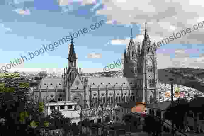 The Basilica Of The National Vow In Quito, Ecuador, With Its Intricate Neo Gothic Facade And Towering Spires Photos Of Ecuador: Quito The Basilica And Otavalo Market