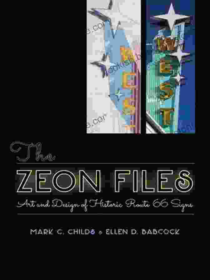 The The Zeon Files: Art And Design Of Historic Route 66 Signs