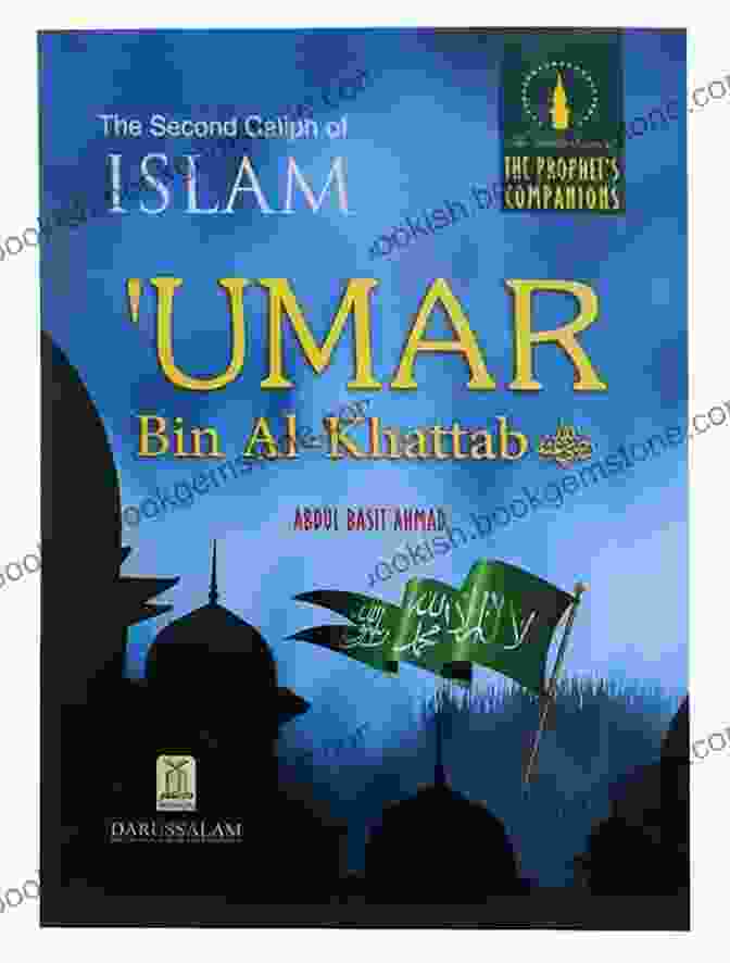 Umar, The Second Caliph Of Islam The Muslim 100: The Lives Thoughts And Achievements Of The Most Influential Muslims In History