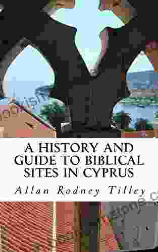 A History And Guide To Biblical Sites In Cyprus