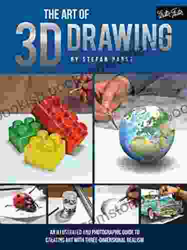 The Art Of 3D Drawing: An Illustrated And Photographic Guide To Creating Art With Three Dimensional Realism