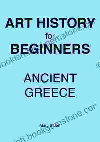 Ancient Greece Study Guide (Art History For Beginners 1)