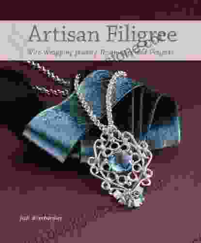 Artisan Filigree: Wire Wrapping Jewelry Techniques And Projects