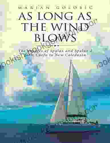 As Long As The Wind Blows: The Voyages Of Spalax And Spalax 2 From Corfu To New Caledonia