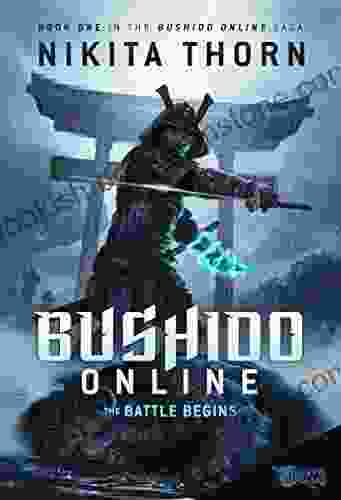 Bushido Online: The Battle Begins: A LitRPG Saga