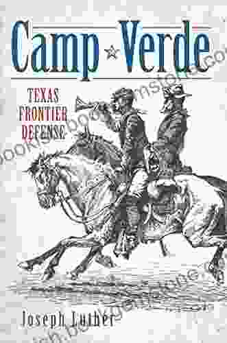 Camp Verde: Texas Frontier Defense (Landmarks)