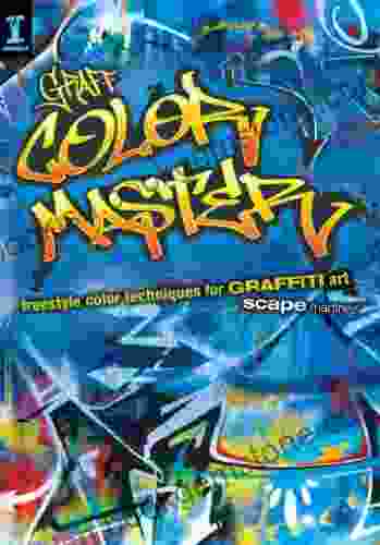 GRAFF COLOR MASTER: Freestyle Color Techniques For GRAFFITI Art