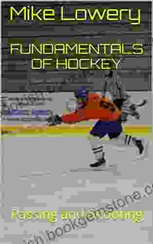 Fundamentals Of Hockey: Passing And Shooting