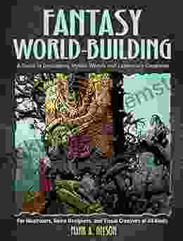 Fantasy World Building: A Guide To Developing Mythic Worlds And Legendary Creatures (Dover Art Instruction)