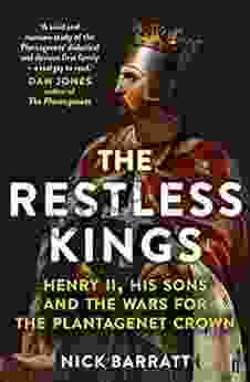 The Restless Kings: Henry II His Sons And The Wars For The Plantagenet Crown