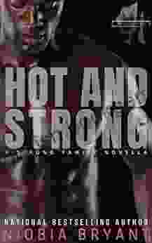 Hot And Strong (Strong Family Novellas 4)