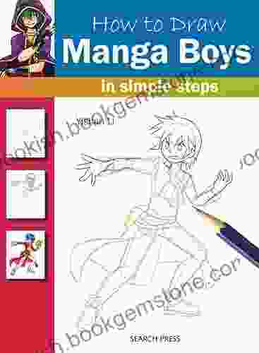 How To Draw: Manga Boys: In Simple Steps