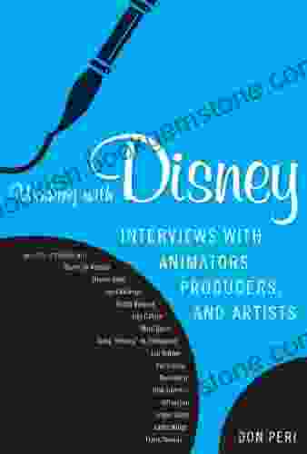 Working With Disney: Interviews With Animators Producers And Artists