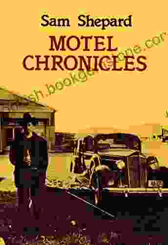 Motel Chronicles Sam Shepard