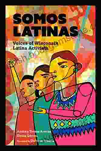 Somos Latinas: Voices Of Wisconsin Latina Activists