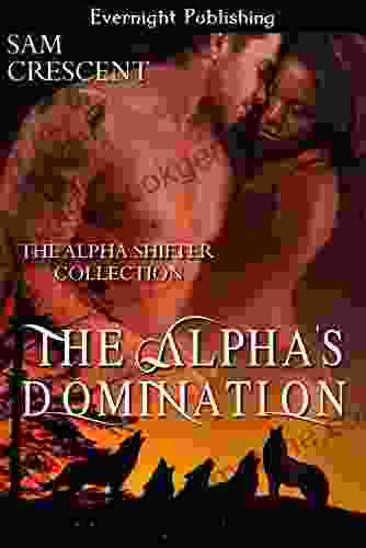 The Alpha S Domination (The Alpha Shifter Collection 4)
