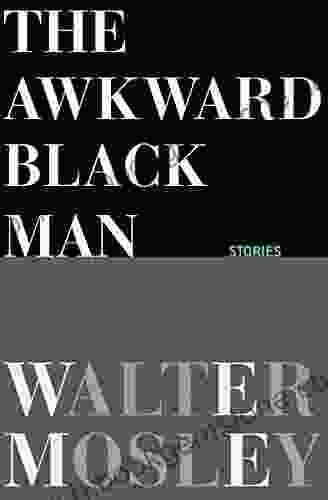 The Awkward Black Man: Stories