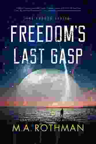 Freedom S Last Gasp: A Hard Science Fiction Thriller (The Exodus 2)