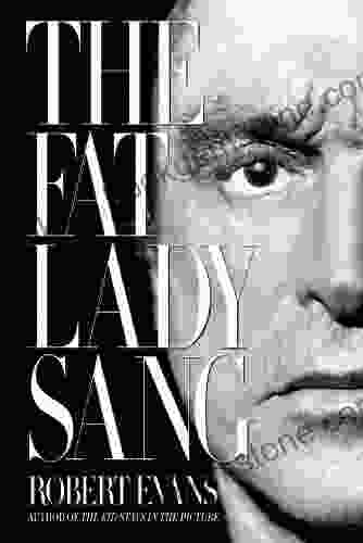 The Fat Lady Sang Robert Evans