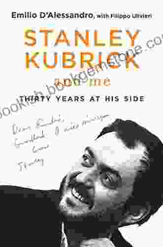 Stanley Kubrick And Me: Thirty Years At His Side