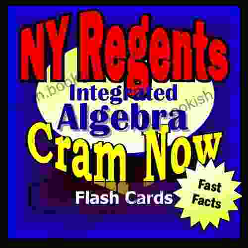 NY Regents Prep Test INTEGRATED ALGEBRA Flash Cards CRAM NOW Regents Exam Review Study Guide (Cram Now NY Regents Study Guide)