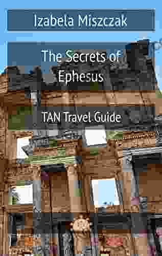 The Secrets Of Ephesus (TAN Travel Guide)